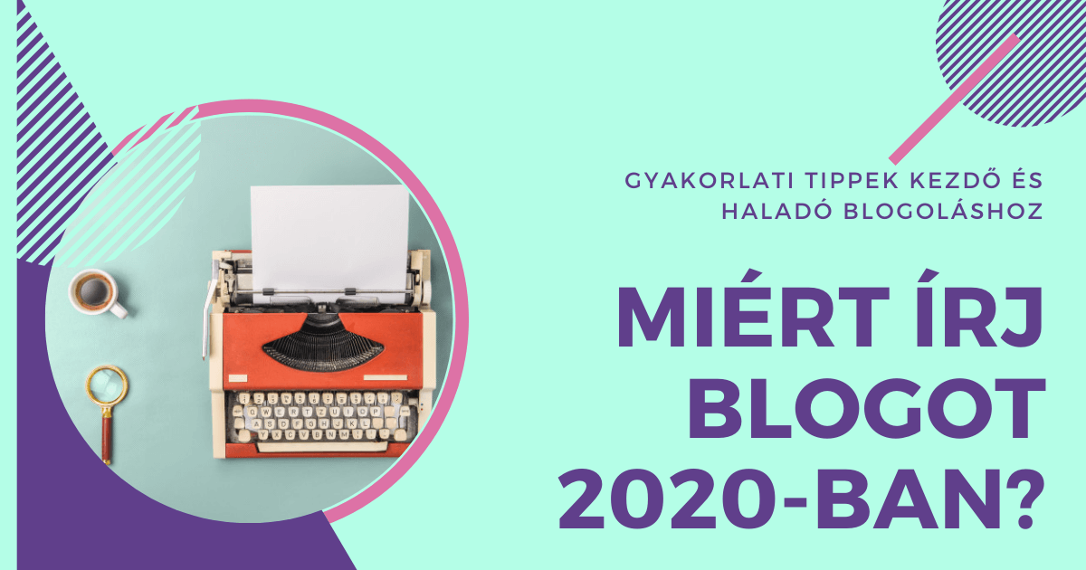 Miért írj blogot 2020-ban?