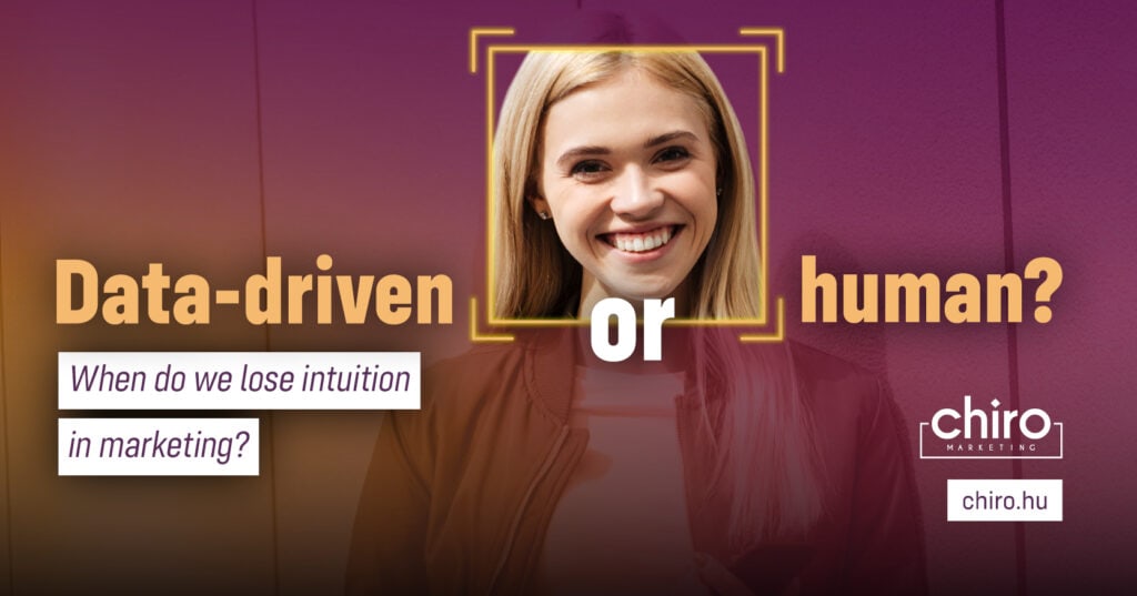 Data-driven marketing is indispensable, but how big is the risk that it could replace intuition and creativity?